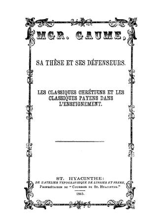 Mgr. Gaume, sa thèse et ses défenseurs.