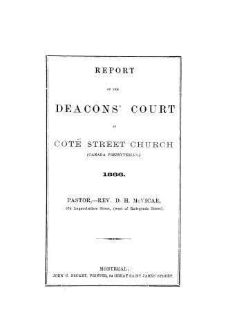 Report of the Deacons' Court of Coté Street Church (Canada Presbyterian)