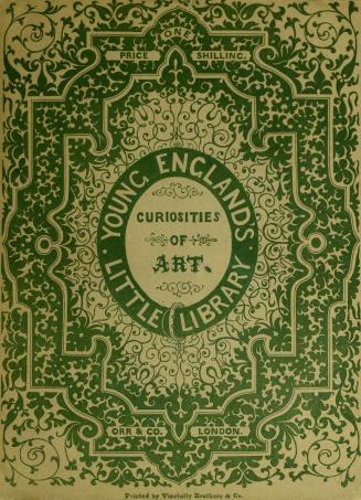 Curiosities of art : as related to his children