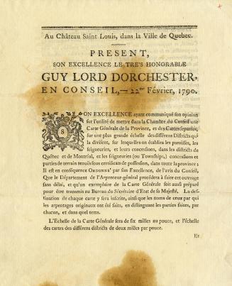 Au Chôteau Saint Louis, dans la Ville de Québec , present, Son Excellence le Trés Honorable Guy Lord Dorchester, en conseil, 22me février, 1790