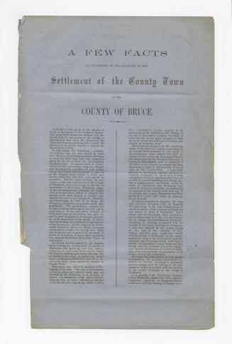 A few facts in the history of the agitation of the settlement of the county town of the county of Bruce