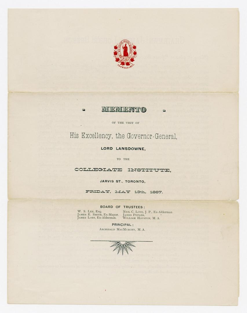 Memento of the visit of His Excellency the Governor-General, Lord Lansdowne, to the Collegiate Institute, Jarvis St., Toronto, Friday, May 13th, 1887