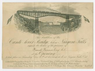 The Builders of the Canti-lever Bridge below Niagara Falls request the honor of the presence of Frank Turner, Esq. C.E. at the opening to take place on Thursday Dec. 20th at 11 o'clock, a.m. at Niagara Falls, Ont.