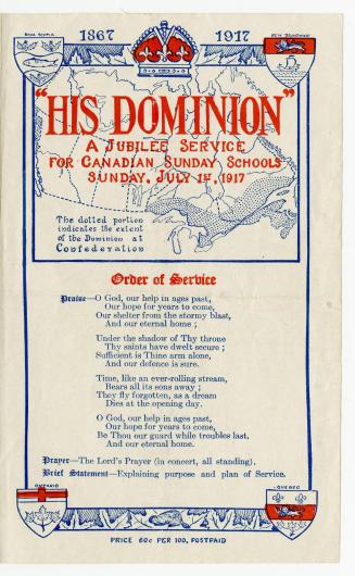 ''His dominion'' : a jubilee service for Canadian Sunday schools, Sunday, July 1st, 1917