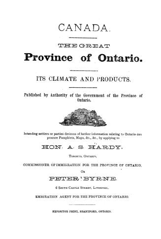 The great province of Ontario. Its climate and products. Published by authority of the government of the province of Ontario