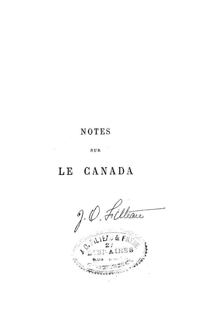 Notes sur le Canada, aperçu général, résumé historique, produits naturels et manufacturés, commerce et navigation, population, éducation, émigration, renseignements divers