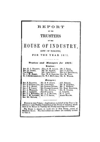 Report of the Trustees of the House of Industry, Toronto, for the year 1871.