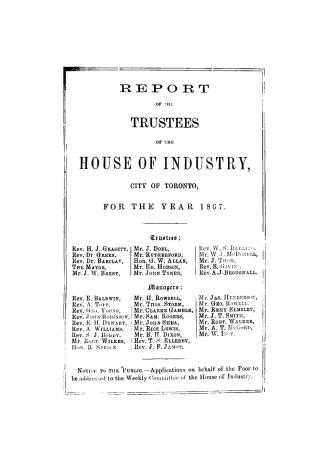 Report of the Trustees of the House of Industry, Toronto, for the year 1867.