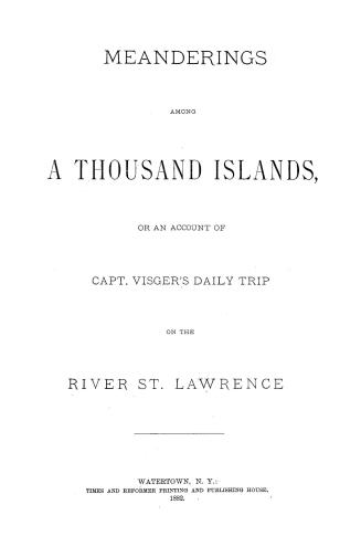 Meanderings among a thousand islands, or, An account of Capt