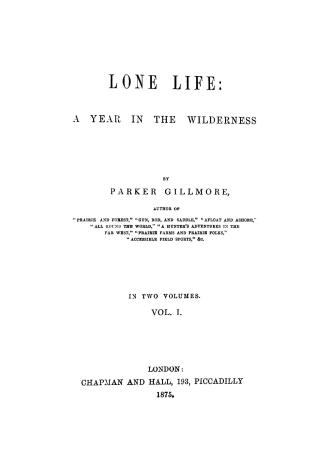 Lone life: a year in the wilderness (volume I)