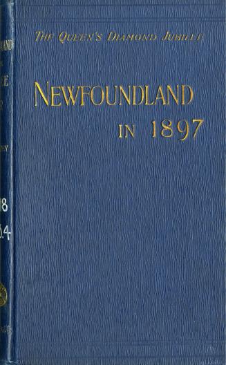 Newfoundland in 1897, being Queen Victoria's diamond jubilee year and the four hundredth anniversary of the discovery of the island by John Cabot.