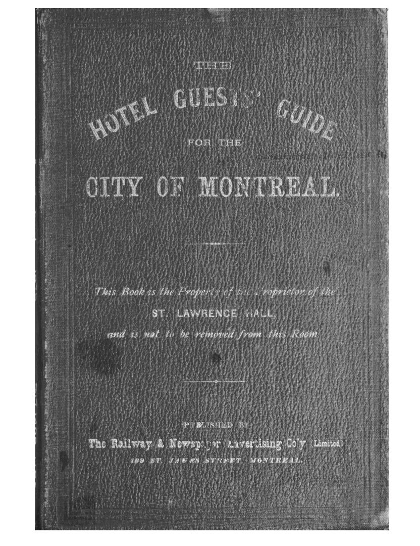 The hotel guests' guide for the city of Montreal, 1875