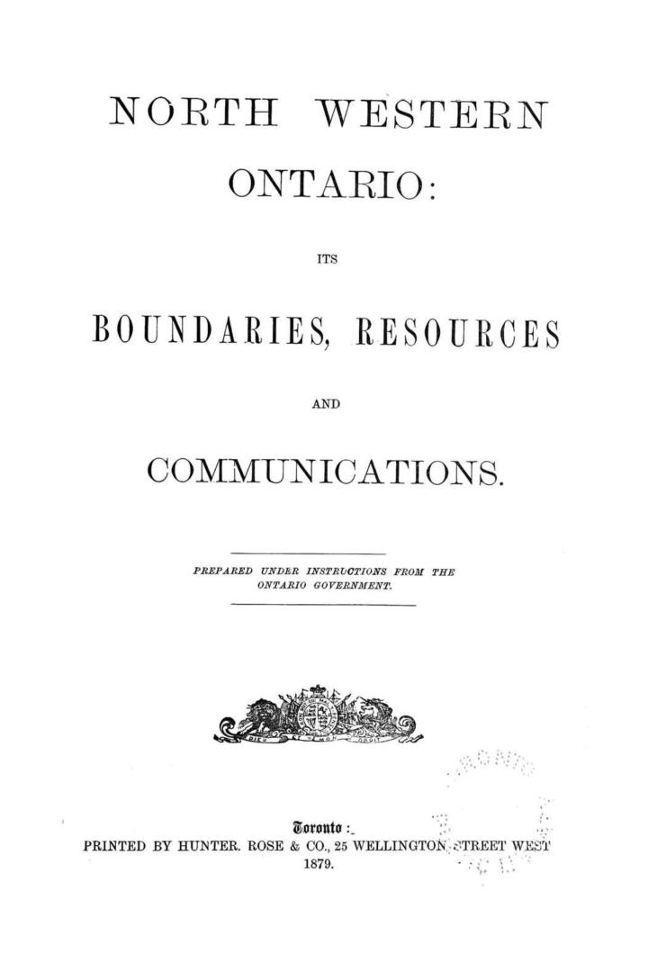 North western Ontario, its boundaries, resources and communications