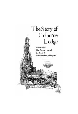 The story of Colborne lodge where dwelt John George Howard, the donor of Toronto's finest public park