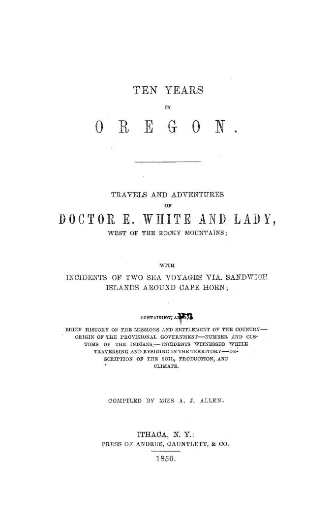 Ten years in Oregon, travels and adventures of Doctor E