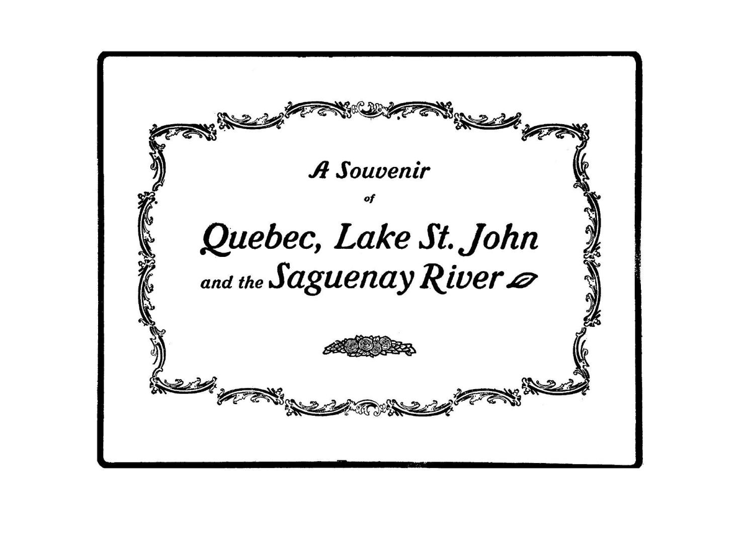 A souvenir of Québec, Lake St. John and the Saguenay River.