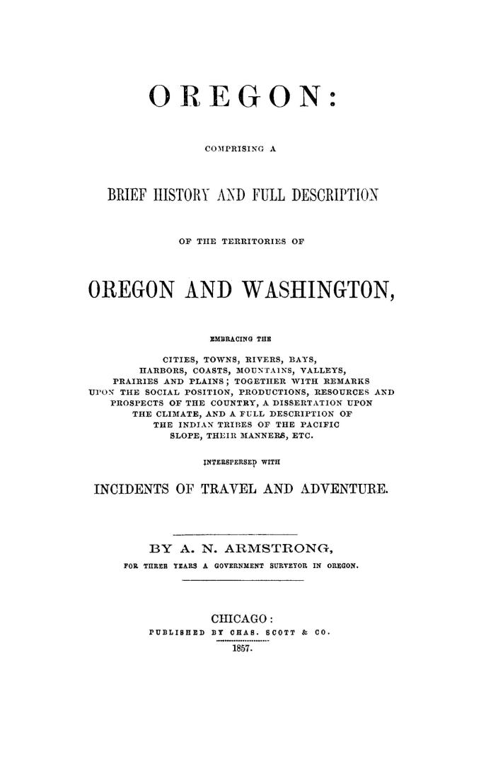 Oregon, comprising a brief history and full description of the territories of Oregon and Washington