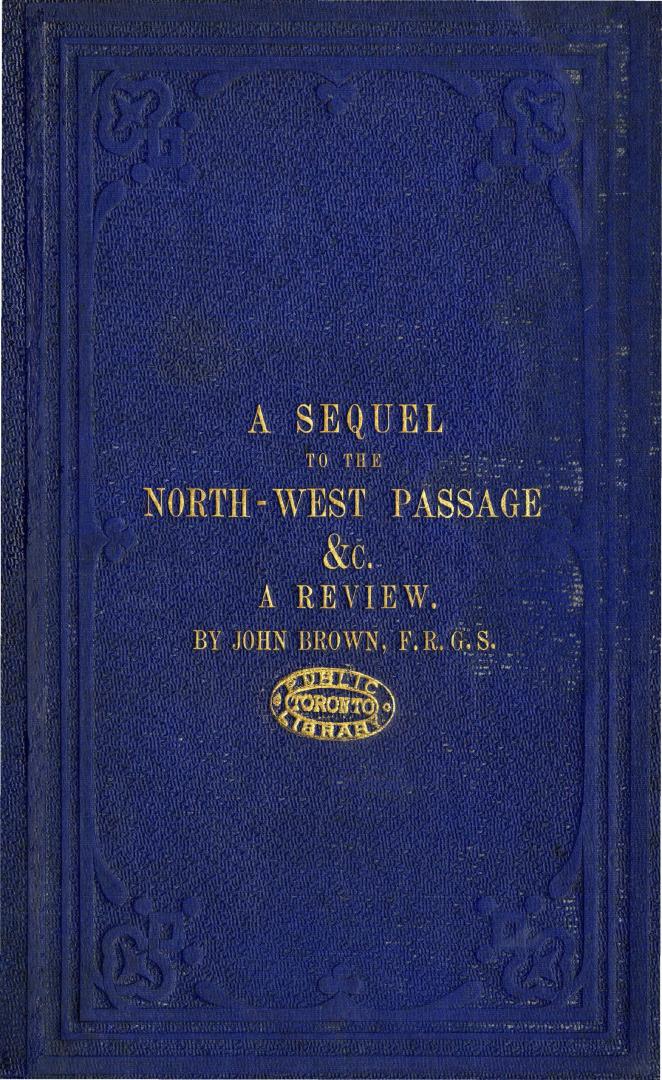 A sequel to The North-west passage, and the plans for the search for Sir John Franklin