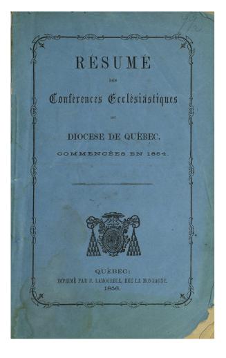 Résumé des conférences ecclésiastiques du diocèse de Québec: commencées en 1854