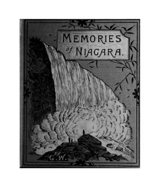 Brief memories of Niagara, its rapids, falls and whirlpool