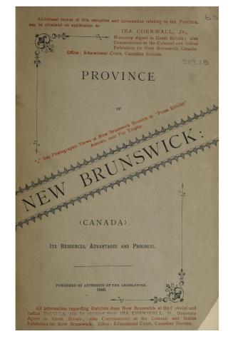 New Brunswick (Canada) its resources, progress and advantages.