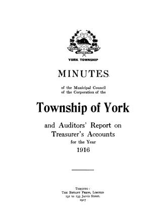 Minutes of the Municipal Council of the Corporation of the Township of York and auditors' report on treasurer's accounts for the year 1916