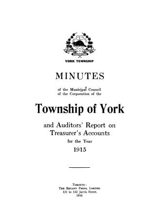 Minutes of the Municipal Council of the Corporation of the Township of York and auditors' report on treasurer's accounts for the year 1915