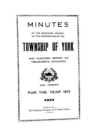 Minutes of the Municipal Council of the Corporation of the Township of York and auditors' report on treasurer's accounts for the year 1913