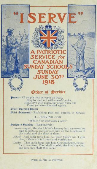 I serve : a patriotic service for Canadian Sunday Schools, Sunday June 30th 1918