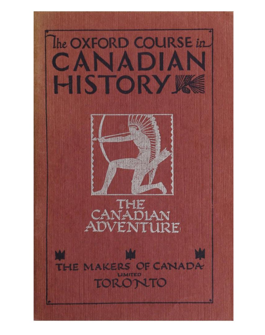 Oxford course in Canadian history, Book 1: The Canadian adventure