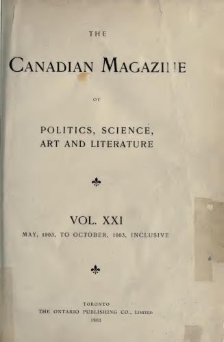 The canadian magazine of politics, science, art and literature, May-October 1903