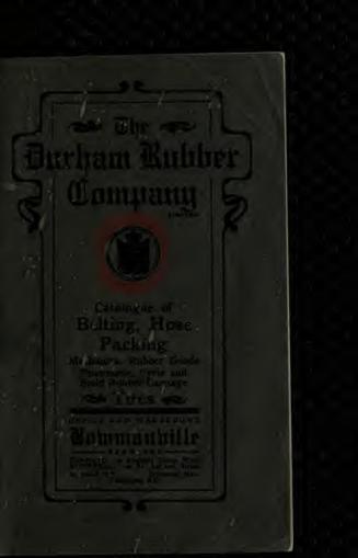 The Durham Rubber Company Limited : manufacturers of the highest grade of belting, hose, packing, and other rubber goods for mechanical use : full catalogue