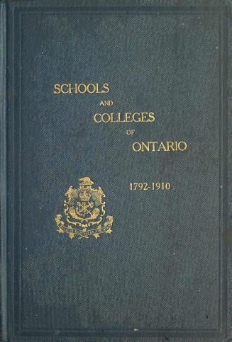 The establishment of schools and colleges in Ontario, 1792-1910