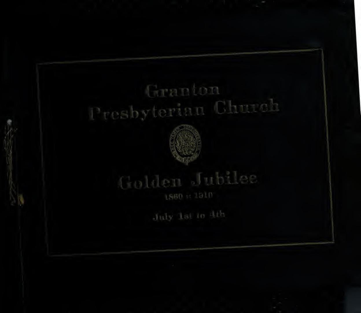 Granton Presbyterian Church : golden njubilee 1860-1910, July 1st to 4th