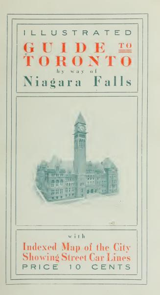 Illustrated guide to Toronto by way of Niagara Falls : with indexed map of the city, showing street car lines