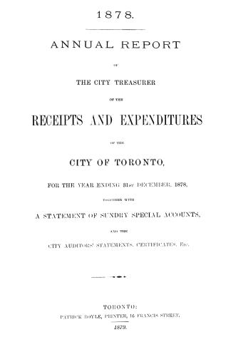 Annual report of the receipts and expenditure of the City of Toronto, for the year ending December 31, 1878; together with a statement of sundry special accounts