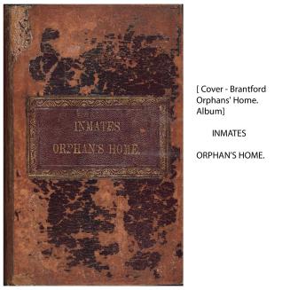 Brantford Orphans' Home. Album, 1869-1871