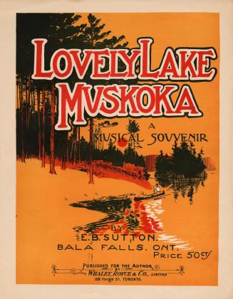 Lovely lake Muskoka: A musical Souvenir