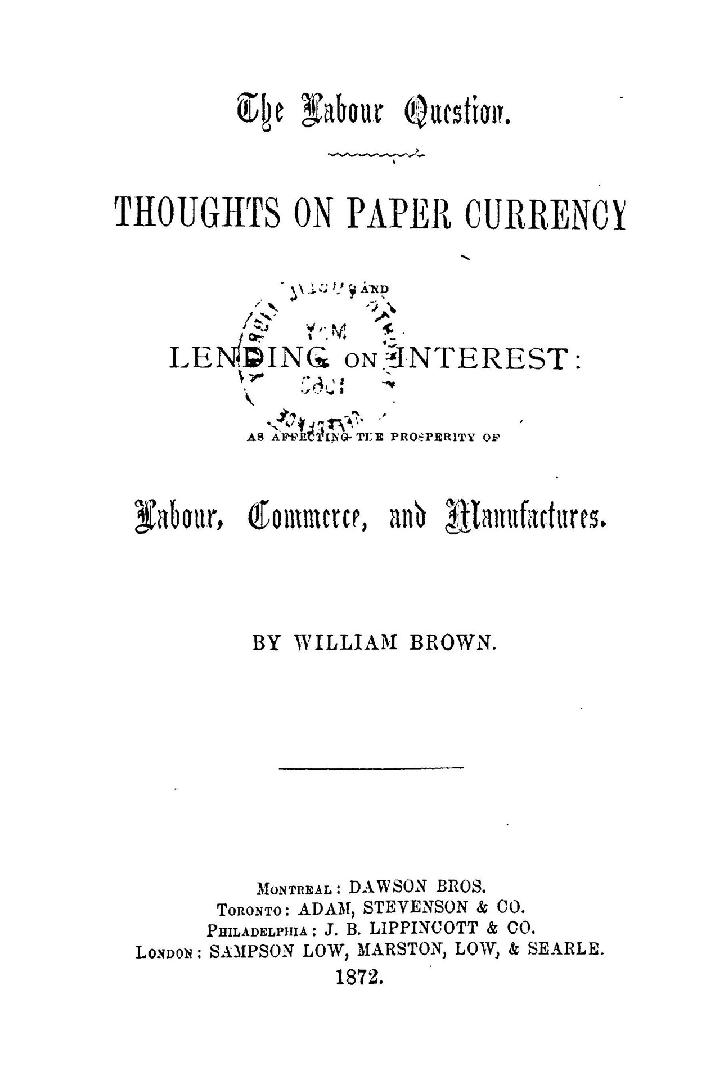 The labour question. Thoughts on paper currency and lending on interest: as affecting the prosp ...