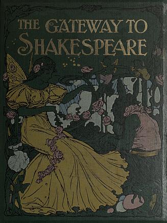 The gateway to Shakespeare for children : containing a life of Shakespeare